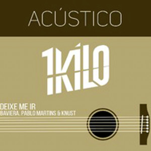 Deixe Me Ir (Acústico 1Kilo|feat. Pablo Martins)