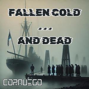 Fallen cold and dead (Explicit)