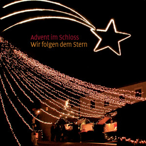 Advent im Schloss - Wir folgen dem Stern