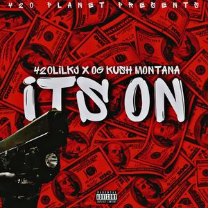 Its On (feat. Kush Montana) [Explicit]