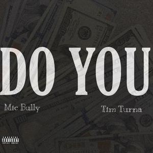 Do You (feat. Tim Turna) (Explicit)
