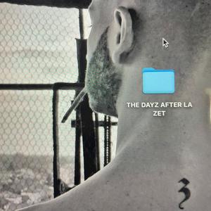 The Dayz After La Zet (Explicit)