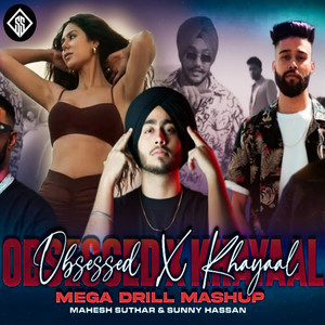 Obsessed & Khayaal (Explicit)
