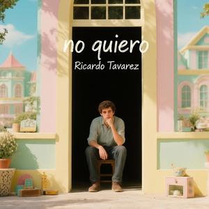 No Quiero (feat. Ricardo Tavarez)