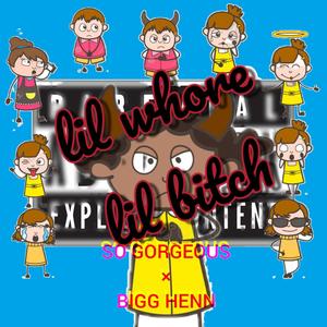 Lil *** Lil *****(feat. Bigg Henn) (Explicit)