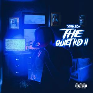 The Quiet Kid II (Explicit)