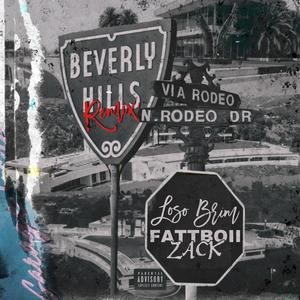 Beverly Hills (feat. FATTBOII ZACK) (Remix|Explicit)