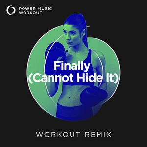 Power Music Workout - Finally(Cannot Hide It) (Extended Workout Remix 128 BPM)