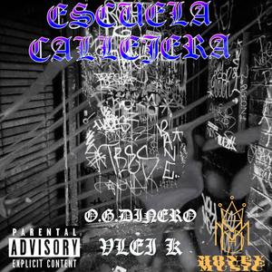 ESCUELA CALLEJERA (feat. Vlei k) (Explicit)