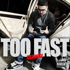 TOO FAST (Explicit)