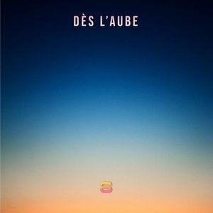 Dès l'aube