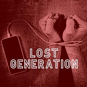 LOST GENERATION(feat. SQUISHY STONE) (Explicit)