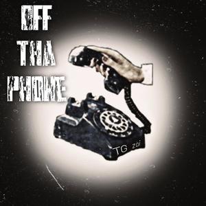 Off Tha Phone (Explicit)