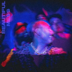 beautiful mess (Explicit)