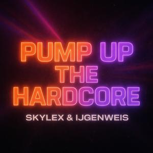 Pump Up The Hardcore