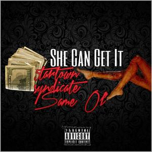 She Can Get It (feat. 5tartown & Whiteside) (Explicit)