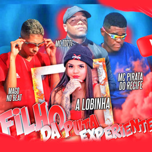Filho da Puta Experiente (Explicit)