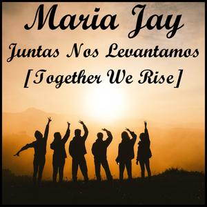 Juntas Nos Levantamos (Together We Rise)
