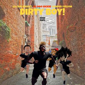 Dirty Boy (feat. London Yellow & Lil Cum Bucket) (Explicit)