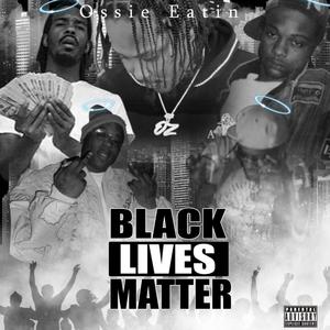 Black lives matter (Explicit)