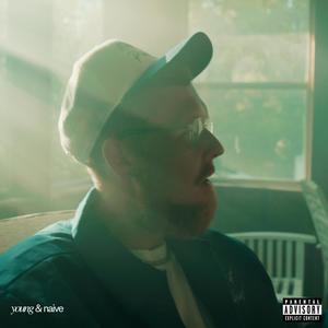 Young & Naive (Explicit)