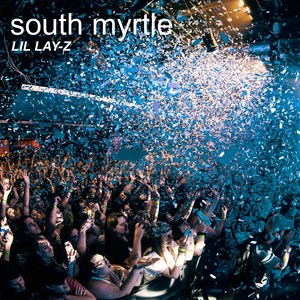 South Myrtle (Explicit)