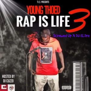 Rap Is Life 3 "Screwed Up" (Explicit)