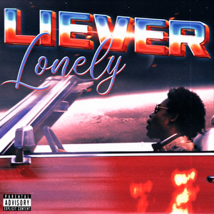 Liever Lonely (Explicit)