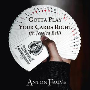 Gotta Play Your Cards Right (feat. Jessica Bell)