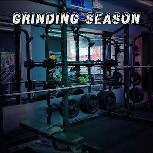 Rise And Grind: Grinding Season (Explicit)