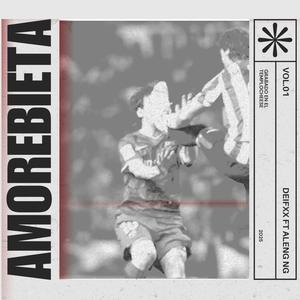 AMOREBIETA (feat. ALENG NG) (Explicit)
