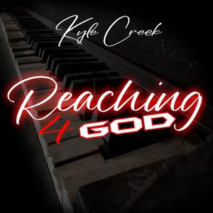 Reching 4 God