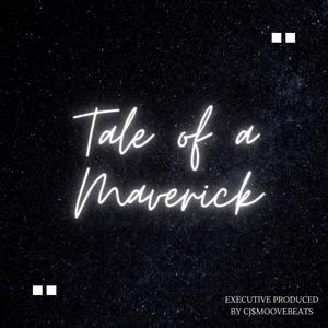 Tale of a Maverick (Explicit)