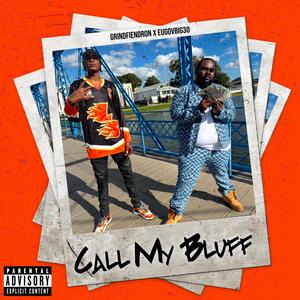CALL MY BLUFF (feat. EUGOVBIG30) (Explicit)