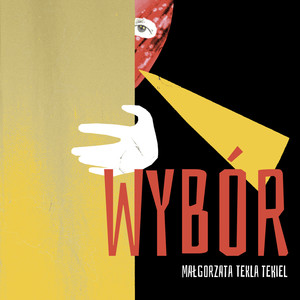 Wybór | #CośTrzebaWybrać