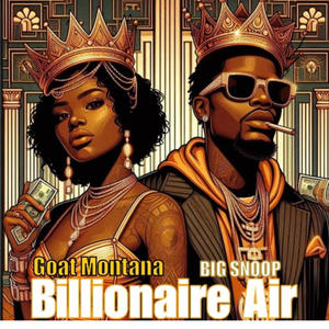 BILLIONAIRE AIR (feat. GOAT MONTANA) [Explicit]