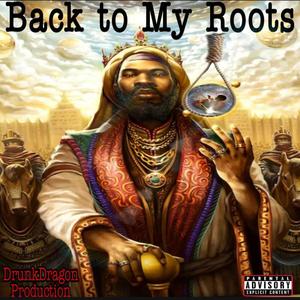 Back to my Roots (Explicit)