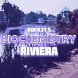 Biochemistry Riviera (Explicit)