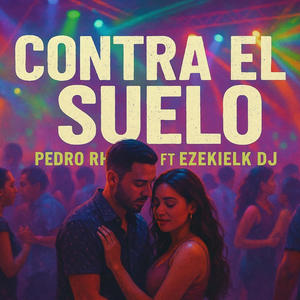 Contra el suelo (feat. Ezekielk DJ|Tyger the beatmaker Remix|Explicit)