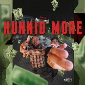 HUNNID MORE (Explicit)
