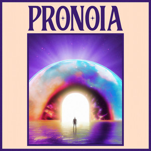 Pronoia (Explicit)