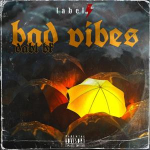 Bad Vibes (Explicit)