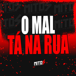 Hoje o Mal Ta Na Rua (Explicit)