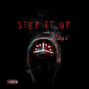 Step it up (Explicit)