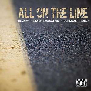 All on the Line(feat. Psych Evaluation, DonSwae & Snap) (Explicit)
