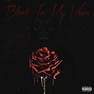 Blood In My Veins (Explicit)