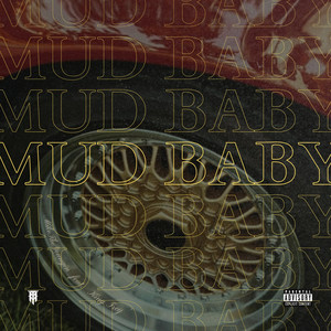 MUD BABY (feat. KingTrey) (Explicit)
