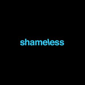 SHAMELESS (Explicit)