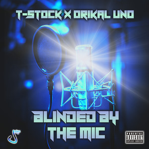 Blinded by the Mic (Explicit)