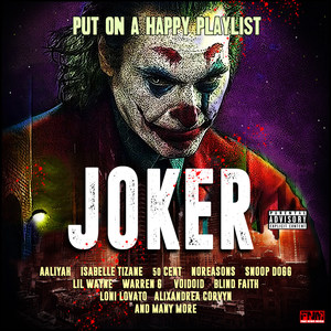 Joker - Put On A Happy Playlist (Explicit)